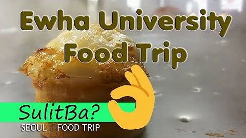 Ewha University Food Trip | Seoul, Korea - DayDayNews