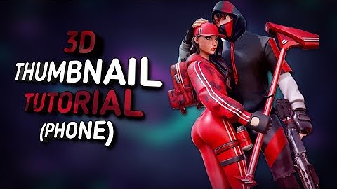 How to Make 3D Fortnite Thumbnails (ANDROID & IOS)