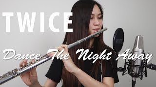 TWICE (트와이스) - Dance The Night Away (flute cover)