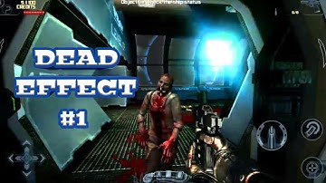 Dead Effect - Gameplay Tutorial #1 (Android - IOS)