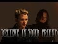 believe in your friend | Steve &amp; Bucky