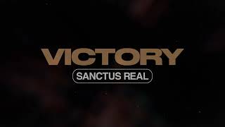 Video thumbnail of "SANCTUS REAL | VICTORY - Official Lyric Video"