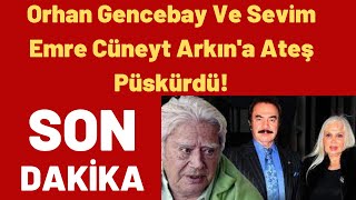 Orhan Gencebay Ve Sevim Emre Cüneyt Arkın'a Ateş Püskürdü!