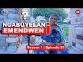 NGABUYELANI EMENDWENI | Ngafibela umyeni wami ngayolanda ukugula | S1 - EP23