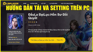 Đấu La Đại Lục Hồn Sư Đối Quyết PC: Hướng Dẫn Tải Và Tối Ưu Đồ Họa Với LDPlayer