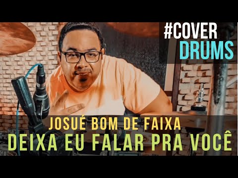 deixa eu falar pra voc josu bom de faixa cover drum deixa eu falar pra voc josu bom de faixa cover drum