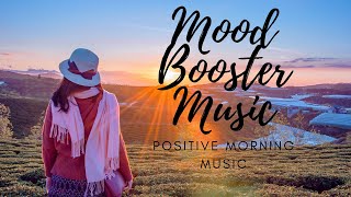 Mood Booster Positive Morning Music No Copyright Free Music