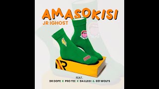 JR Ighost (Amasokisi) Feat Dr Dope, Pro Tee, Da Luhh & O31 Wolfs