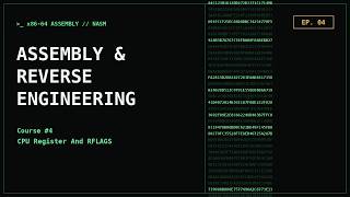 Assembly Programming & Reverse Engineering Course — Ep. 4: CPU Register And RFLAGS