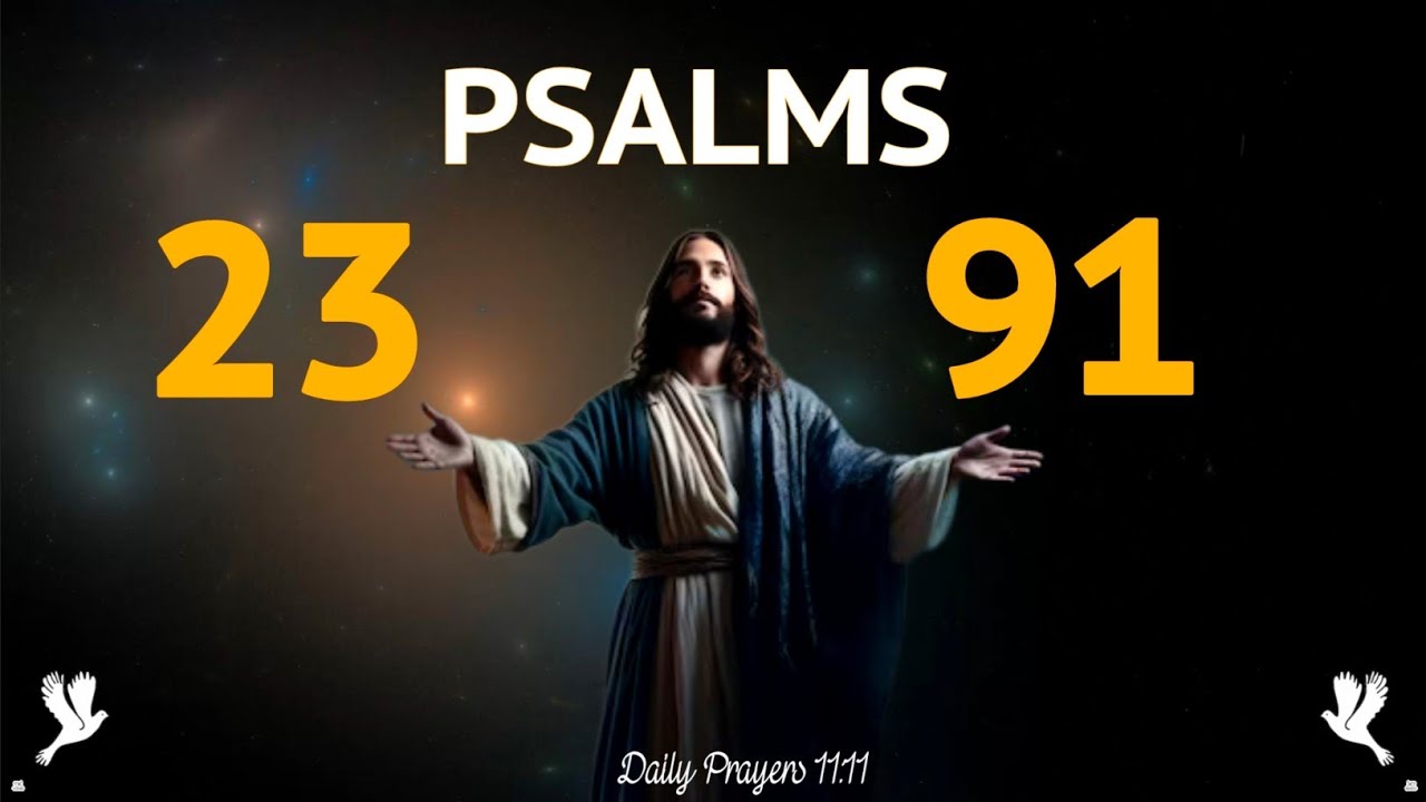 PSALMS 23 AND 91 Prayer For Protection Against Evil Plans Be Covered By God's Grace YouTube