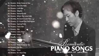 Best Songs Of Yiruma Yiruma Greatest Hits 2019 Yiruma Piano Playlist