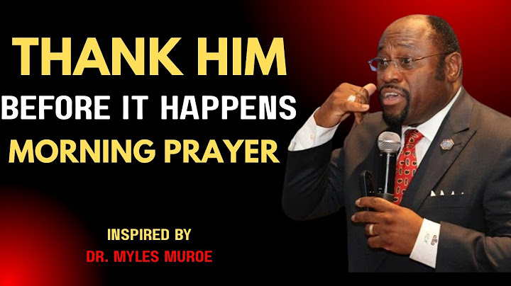 Thank God Before the Miracle! Beat Speech. Myles Munroe. #christianmotivation #motivationalspeech
