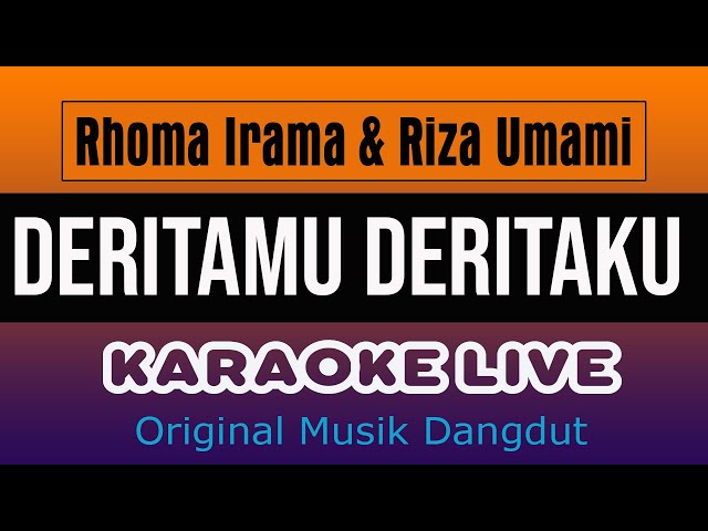 DERITAMU DERITAKU KARAOKE - Rhoma Irama & Riza Umami class=