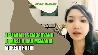 Aku Mimpi Sembahyang di Masjid Memakai Mukena Putih