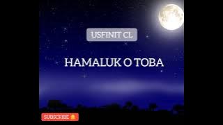 Hamaluk O Toba || Usfinit.CL  Music (Video Lirik) Terbaru 2022