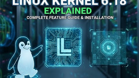 Linux Kernel 6.18 All You Need To Know about the LTS Update