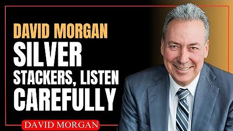 LISTEN CAREFULLY! SILVER IS ABOUT TO GO COMPLETELY BALLISTIC | DAVID MORGAN FULL ANALYSIS