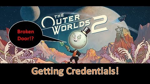 How To Get Into Your Room to Get Your Credentials in The Outer Worlds 2! Starting Off Strong!