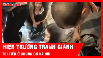 Cận cảnh tiền vung vãi ở sảnh chung cư ở Hà Nội sau cuộc tranh giành hung hãn | Tin tức