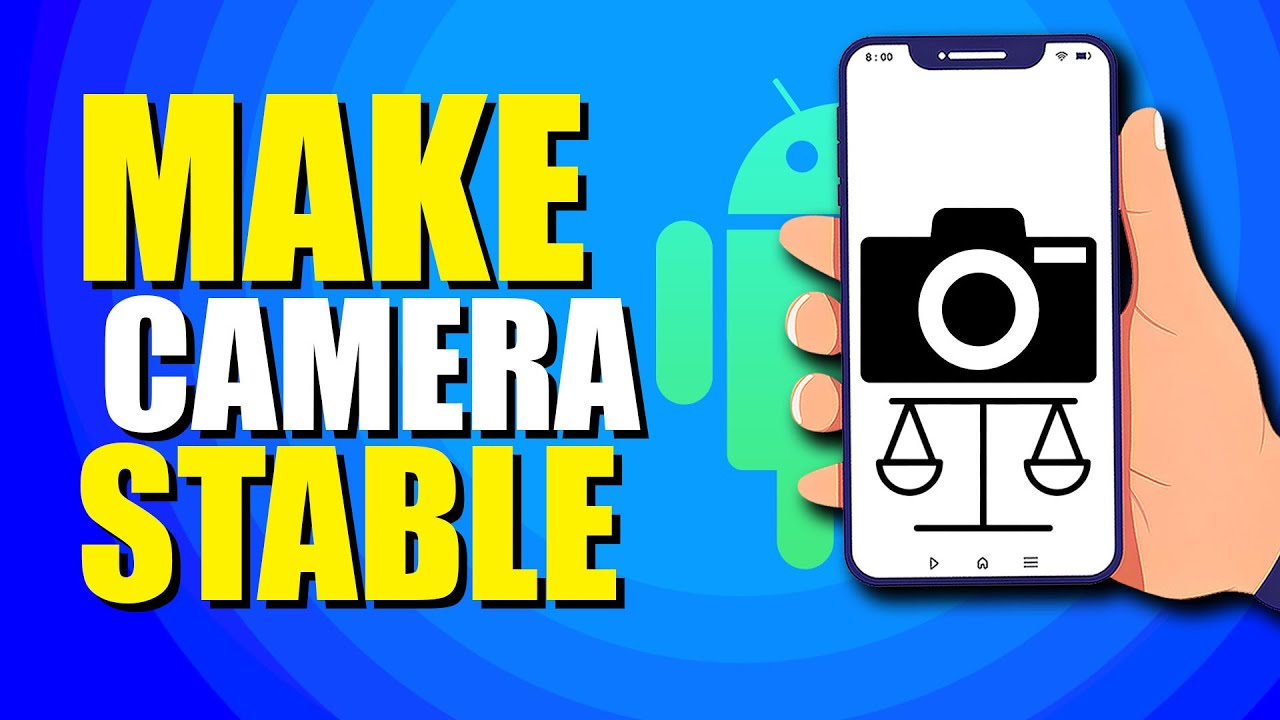 How To Make Android Camera Stable (Easy Method) - YouTube