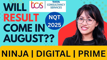 TCS NQT Results be announced in Aug | TCQ NQT 2025 Results Update | Expected Date & Delay Reason