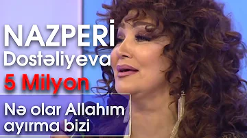 Nazpəri Dostəliyeva - Nə olar Allahım ayırma bizi (BizimləSən)