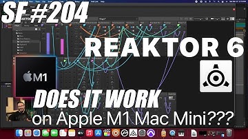 Does REAKTOR 6 WORK on an Apple M1 Mac Mini ??? [Sunday Funday #204]