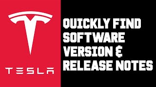 Tesla How To Quickly Find Current Software Version & Release Notes - What Software Version Am I On?