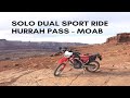Solo Dual Sport Ride - Hurrah Pass Moab, UT