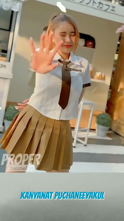 Kanyanat Puchaneeyakul gadis paling cantik di Thailand #ProperChannel19 #KanyanatPuchaneeyakul