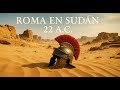 El Día que Roma Desafió el Desierto Egipcio 22 a. C. | La Conquista Fallida del Reino de Kush