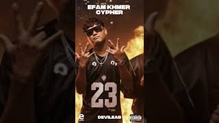 EFam Khmer Cypher - DeviLeab #khmersong #khmerrappers