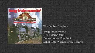The Doobie Brothers - Long Train Runnin ( Full Organ Mix )