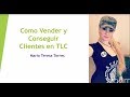 Como vender y conseguir clientes #TLC