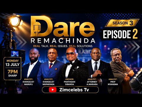 𝐃𝐚𝐫𝐞 𝐑𝐞𝐦𝐚𝐜𝐡𝐢𝐧𝐝𝐚 𝐒𝐞𝐚𝐬 3 Ep 2 With Phathisani, Ev Marufu, Ev Muparinga,Prof Nyahumana & Adv Marara