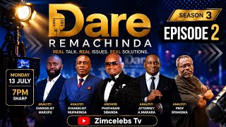 𝐃𝐚𝐫𝐞 𝐑𝐞𝐦𝐚𝐜𝐡𝐢𝐧𝐝𝐚 𝐒𝐞𝐚𝐬 3 Ep 2 With Phathisani, Ev Marufu, Ev Muparinga,Prof Nyahumana & Adv Marara