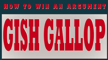 DEBATE BASICS - GISH GALLOP - How To Win An Argument