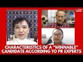 Characteristics of a "winnable" candidate according to PR experts | The Mangahas Interviews