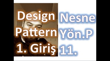 Design Pattern 1 (Tasarım Kalıpları Giriş) Yazılım Mühendisliği 9. Nesne Yönelimli Programlama 11