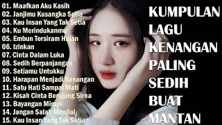 Lagu Buat Mantan Paling Sedih 💔 Lagu Sedih Bikin Nangis 💔Sedih Banget Lagu 2026