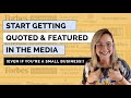 How to get media mentions  pr for your small business  get quoted in the media