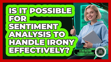 Is It Possible For Sentiment Analysis To Handle Irony Effectively?