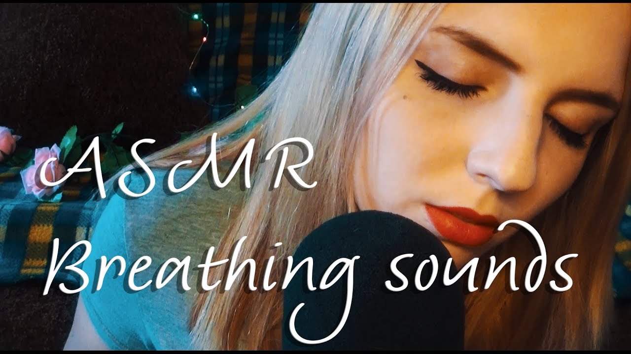 Asmr Sensual Breathing Sounds For Your Relaxation ~ Requested Youtube