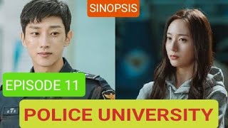 police university episode 11 sub indo SINOPSIS || drama korea bahasa indonesia