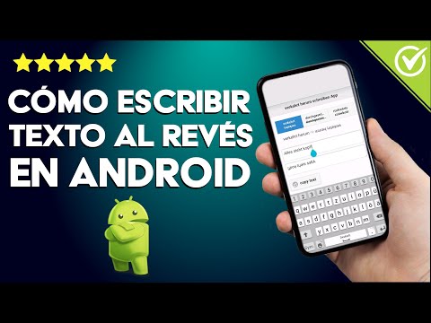 Cómo Escribir Textos al Revés en mi Teléfono Android - Con y Sin Aplicaciones