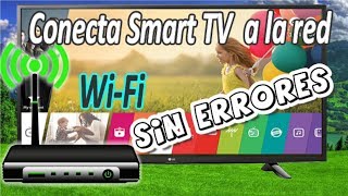 Solución al error de conexión   wi-fi de  televisor smart tv,LG serie Webos..