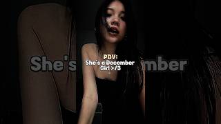 Pov: she’s a December Girl!!🖇️💅🏻||Leenxtics🤎