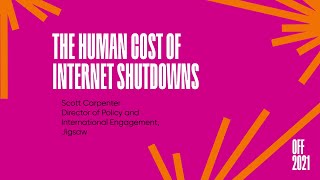 The Human Cost of Internet Shutdowns | Scott Carpenter