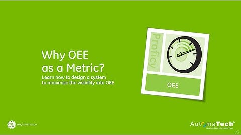 Why OEE as a Metric - Applying OEE in a Real-World Scenario