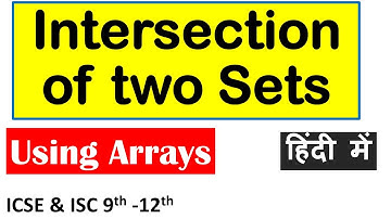 Intersection of Two Sets using Arrays | ICSE & ISC 9th-12th